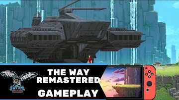 The Way Remastered Nintendo Switch Gameplay