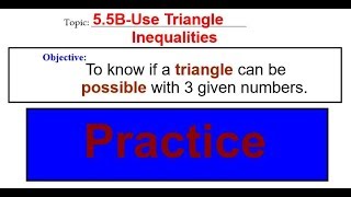 V Notes 5 5B Practice Use Triangle Inequalities