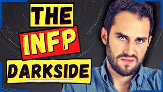 The Unexpecting INFP Dark Side