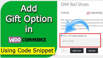 Add Gift Option in WooCommerce Store using Code Snippets | WPAMIT