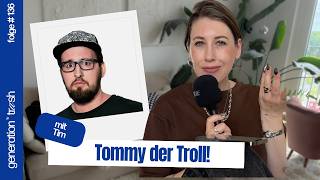 #136 Tommy der Troll mit Tim von Erdbeerkäse
