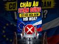 Tự tin Ukraine đang áp đảo, Châu Âu chặn đứng cơ hội hòa đàm với Nga? #nga #ukraine