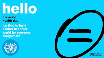 World Health Day 2021 - Time to build a fairer, healthier world