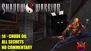 Shadow Warrior Classic (BuildGDX) - 14 Crude Oil - All Secrets No Commentary
