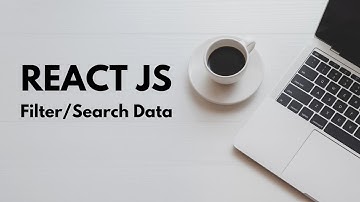 ReactJs, Filter / Search data on component