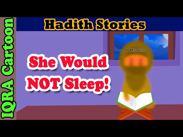 Woman Wouldn't Sleep at Night - Al-Hawlaa (ra) | Hadith Stories | Islamic Stories  | Islamic Cartoon class=