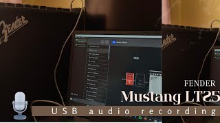 Enable USB recording on fender Mustang LT25 | No audio interface 
