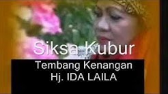 Hj  IDA LAILA   SIKSA KUBUR   TEMBANG KENANGAN  - Durasi: 3:50. 