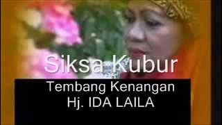 Hj  IDA LAILA   SIKSA KUBUR   TEMBANG KENANGAN