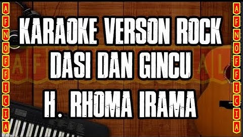 KARAOKE DASI DAN GINCU [H. RHOMA IRAMA] |KARAOKE VERSON ROCK