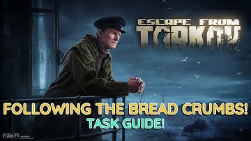 Following The Bread Crumbs! Lightkeeper Task Guide! - Escape From Tarkov
