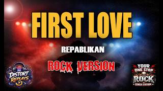 First Love  Repablikan  Rap Rock Version