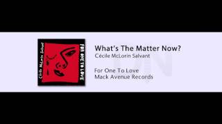 Video thumbnail of "Cecile McLorin Salvant - What's The Matter Now - For One To Love - 09"