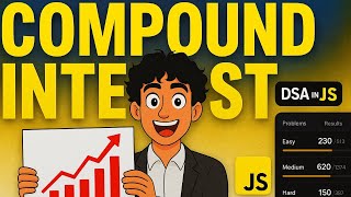 Compound Interest in JavaScript 🔥 | Master It in 2 Minutes | DSA Series 🚀