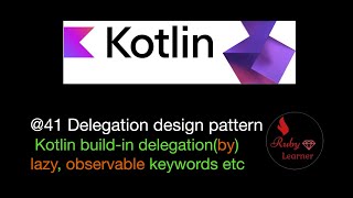 @41 Delegation design pattern in Kotlin  (by keyword) Kotlin