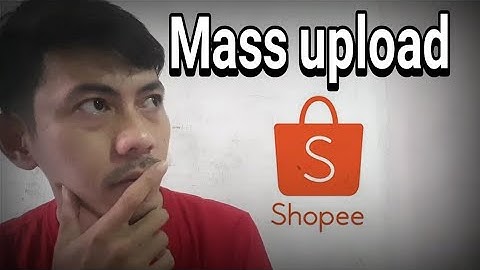 Mass upload shopee