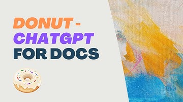 Donut 🍩 - ChatGPT for Document AI