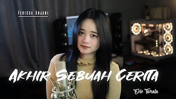 AKHIR SEBUAH CERITA - EVIE TAMALA | cover By Ferissa Anjani ( akustik version )