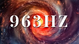 Frecuencia de Dios 963 Hz - Sana el Cuerpo, Mente y Espíritu - Atrae Milagros, Bendiciones y Paz