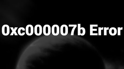 How to Fix "0xc000007b" Error for Any Game – Quick & Easy Solution!