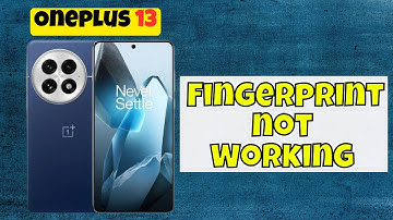 How to Fix Fingerprint not Working Oneplus 13