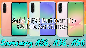 How to Add NFC Button To Quick Settings Samsung A26,A36,A56 #tutorial
