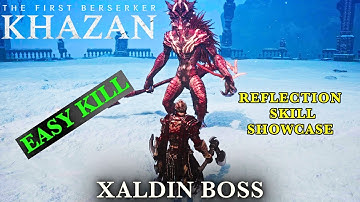 The First Berserker: Khazan - Xaldin Boss Fight with Reflection Skill 🔥🔥🔥 | Dual Wield Weapon