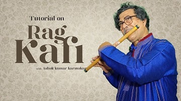 Raag Kafi Complete Flute Tutorial with Notation | By Ashok Kumar Karmakar