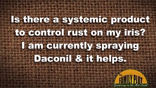 Q&A - Controlling iris rust