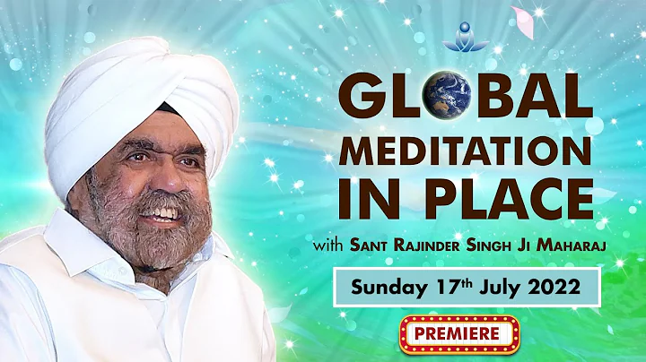 Global Meditation in Place with Sant Rajinder Singh Ji Maharaj (Jul 17, 2022)