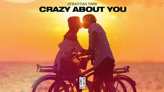 Sebastian Park - Crazy About You Resimi