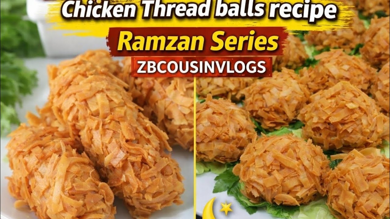 Chicken Thread Balls Recipe [ Easiest Recipes in Ramzan ] ZBCOUSINVLOGS ...