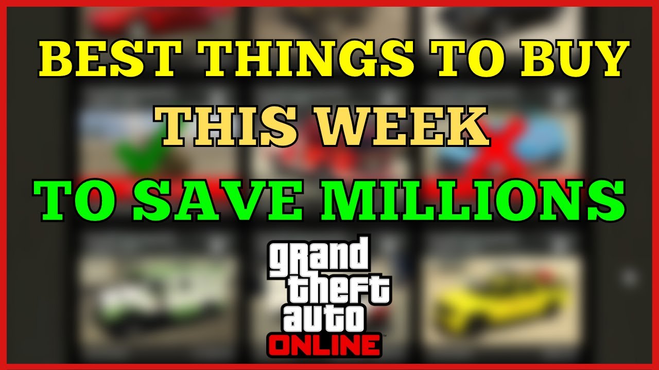 BEST THINGS TO BUY WITH GTA 5 SALES THIS WEEK DISCOUNT VEHICLE PICK 