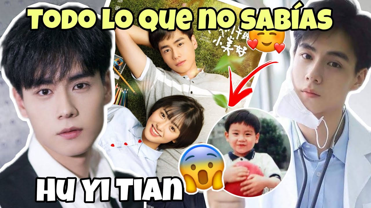 HU YI TIAN DE LOVE SO BEAUTIFUL CURIOSIDADES ,TODO LO QUE NO SABIAS