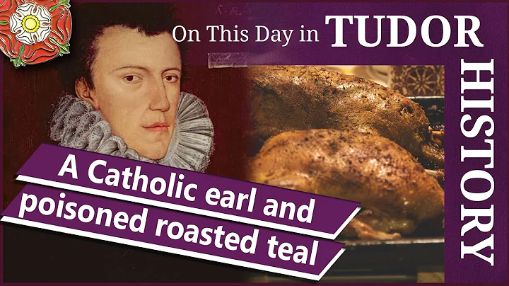 June 28 - A Catholic earl and poisoned roasted teal