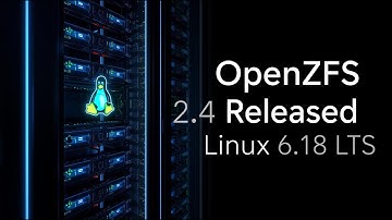 OpenZFS 2.4 Released 🚀 Linux 6.18 LTS Support, Quotas, Uncached I/O Explained