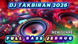 DJ TAKBIRAN FULL BASS SPESIAL LEBARAN 2026 CEK SOUND HOREG BRUTAL BASS GAS POL LIMITED EDITION