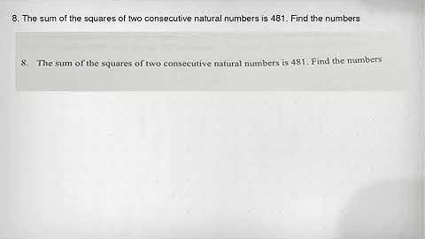8. The sum of the squares of two consecutive natural numbers is 481. Find the numbers
