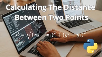 How to calculate distance between two points |  Python code