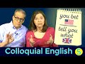 Colloquial English: 14 useful phrases you should know (set five)