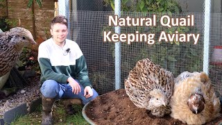 Natural Quail Keeping Aviary