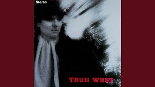 Video thumbnail of "True West - It's About Time"