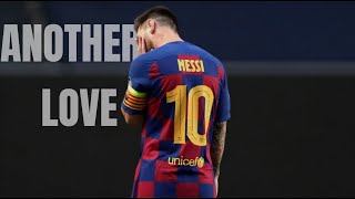 Lionel Messi Sad Moments || Another Love - Tom Odell || Messi Journey in Barcelona FC