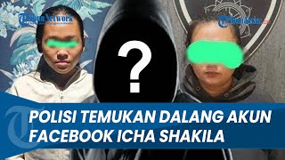 Polisi Temukan Dalang Akun Fb Icha Shakila Penyuruh 2 Ibu Cabuli Anak, Kini Berdalih Diretas