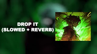 TRXVELER, Xantesha, yash1oka - DROP IT (Slowed + Reverb)