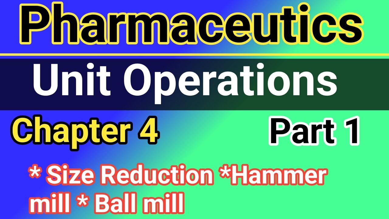 Unit Operations || Hammer mill || Ball Mill || Pharmaceutics chapter 4 in hindi