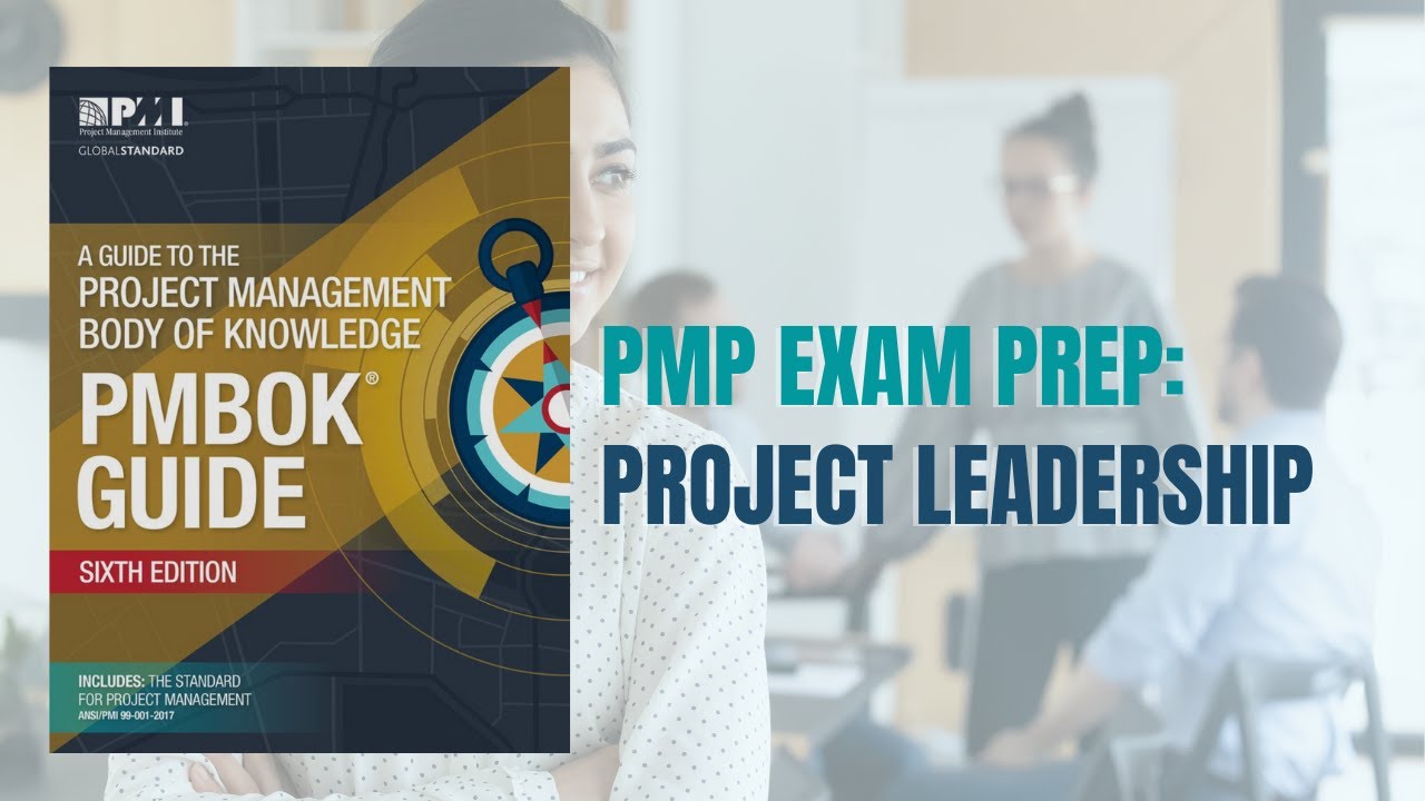 PMP Exam Prep 2021: Project Leadership vs Management