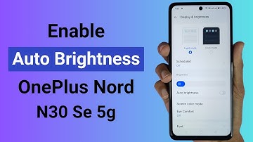 How to Enable Auto Brightness in OnePlus Nord N30 SE 5G