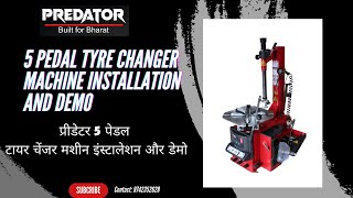 Predator 5 Pedal Tyre Changer Machine Installation and Demo !