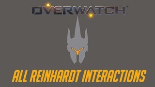 Overwatch - All Reinhardt Interactions V2 + Unique Kill Quotes